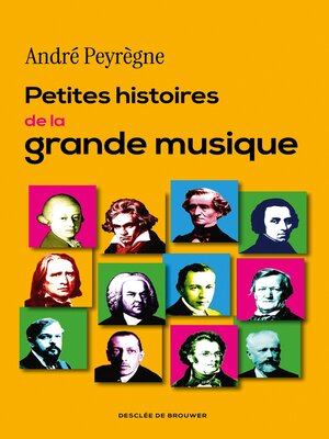 cover image of Petites histoires de la grande musique